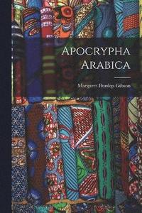 bokomslag Apocrypha Arabica
