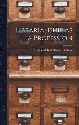 bokomslag Librarianship as a Profession