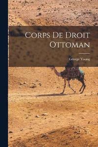 bokomslag Corps de Droit Ottoman