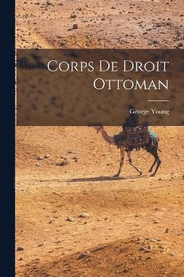 Corps de Droit Ottoman 1