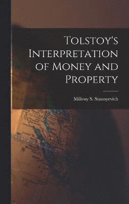 bokomslag Tolstoy's Interpretation of Money and Property