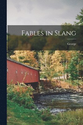 George - Fables in Slang, Häftad