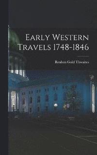 bokomslag Early Western Travels 1748-1846