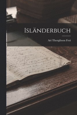 Ari Thorgilsson Froi - Isländerbuch, Häftad