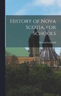 bokomslag History of Nova Scotia, for Schools