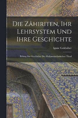 bokomslag Die Zhiriten, ihr Lehrsystem und Ihre Geschichte