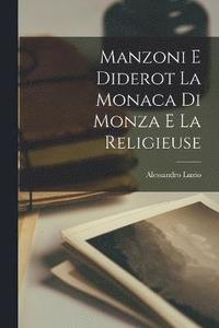 bokomslag Manzoni E Diderot La Monaca Di Monza E La Religieuse