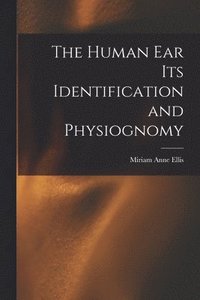 bokomslag The Human ear its Identification and Physiognomy