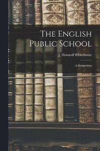 bokomslag English Public School; a Symposium