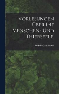 bokomslag Vorlesungen ber die Menschen- und Thierseele.