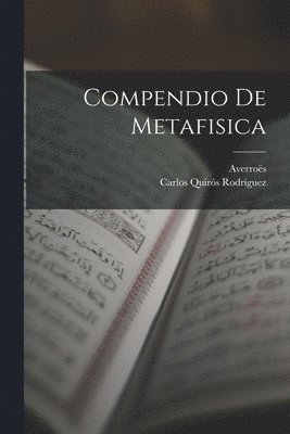 Averroës, Carlos Quirós Rodríguez - Compendio de Metafisica, Häftad