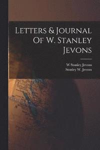 bokomslag Letters & Journal Of W. Stanley Jevons