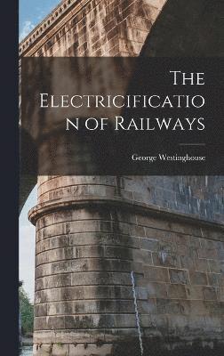 The Electricification of Railways 1