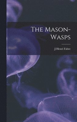 The Mason-Wasps 1