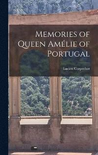 bokomslag Memories of Queen Amlie of Portugal