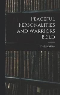 bokomslag Peaceful Personalities and Warriors Bold