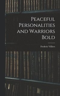 bokomslag Peaceful Personalities and Warriors Bold