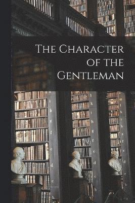 Anonymous - Character of the Gentleman, Häftad