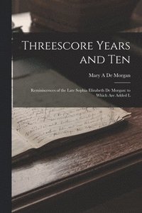 bokomslag Threescore Years and Ten