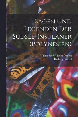Sagen und legenden der Südsee-Insulaner (Polynesien)