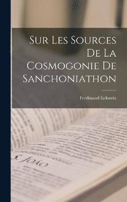 Sur Les Sources De La Cosmogonie De Sanchoniathon 1