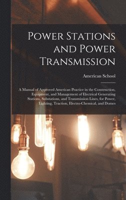 Power Stations and Power Transmission, Inbunden