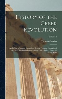 bokomslag History of the Greek Revolution