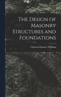 bokomslag Design of Masonry Structures and Foundations