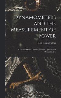 bokomslag Dynamometers and the Measurement of Power