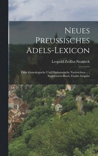 bokomslag Neues Preussisches Adels-Lexicon