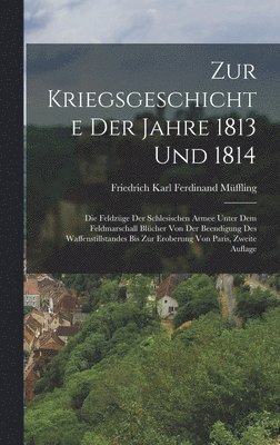 bokomslag Zur Kriegsgeschichte Der Jahre 1813 Und 1814