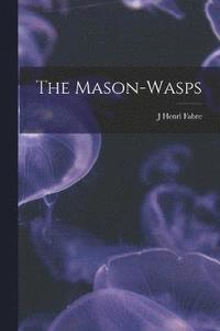 bokomslag The Mason-Wasps