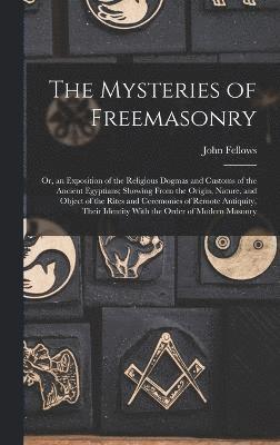 bokomslag The Mysteries of Freemasonry