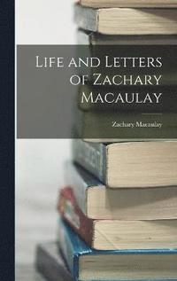 bokomslag Life and Letters of Zachary Macaulay