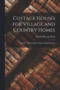 bokomslag Cottage Houses for Village and Country Homes