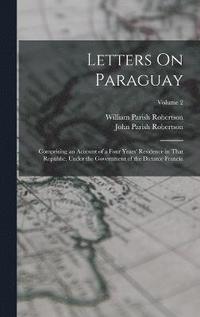 bokomslag Letters On Paraguay