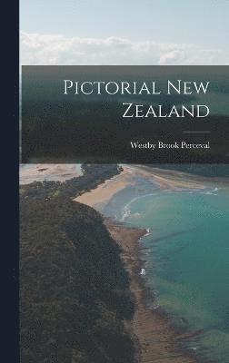 Westby Brook Perceval - Pictorial New Zealand, Inbunden