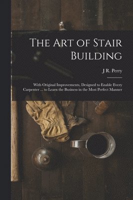 The Art of Stair Building 1