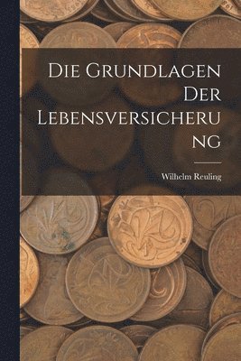 Die Grundlagen Der Lebensversicherung 1