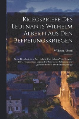 bokomslag Kriegsbriefe Des Leutnants Wilhelm Alberti Aus Den Befreiungskriegen