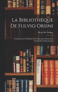 bokomslag La Bibliothque De Fulvio Orsini
