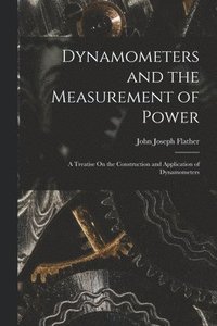 bokomslag Dynamometers and the Measurement of Power