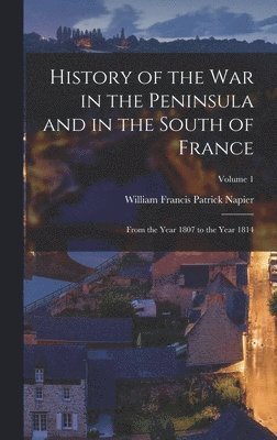 bokomslag History of the War in the Peninsula and in the South of France