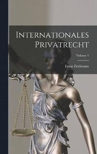 bokomslag Internationales Privatrecht; Volume 1