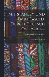 bokomslag Mit Stanley Und Emin Pascha Durch Deutsch Ost-Afrika