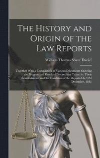 bokomslag The History and Origin of the Law Reports