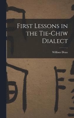 First Lessons in the Tie-Chiw Dialect 1