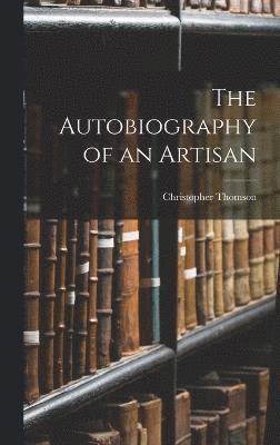 The Autobiography of an Artisan 1