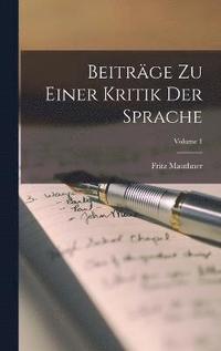 bokomslag Beitrge Zu Einer Kritik Der Sprache; Volume 1