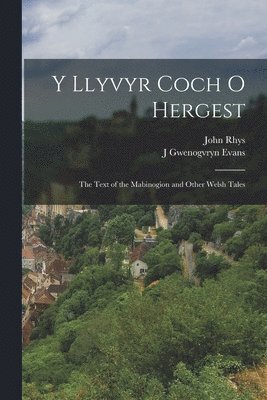John Rhys, J Gwenogvryn Evans - Llyvyr Coch O Hergest, Häftad